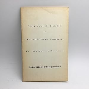 Bild des Verkufers fr THE JEWS OF THE DIASPORA, OR,THE VOCATION OF A MINORITY. JEWISH SOCIALIST CRITIQUE PAMPHLET~1. zum Verkauf von Any Amount of Books