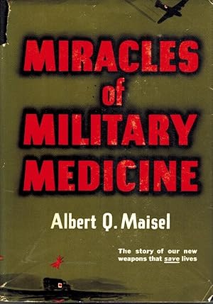 Seller image for MIRACLES OF MILITARY MEDICINE for sale by Z-A LLC