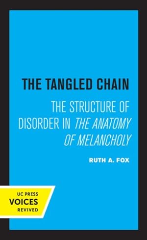 Image du vendeur pour Tangled Chain : The Structure of Disorder in the Anatomy of Melancholy mis en vente par GreatBookPrices