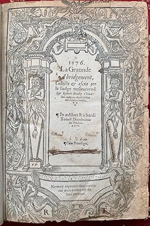 Seller image for La Graunde Abridgement, Collecte & Escrie per le Iudge Tresreverend for sale by George Robert Minkoff, Inc., ABAA