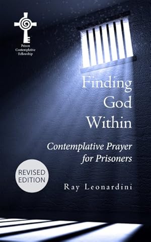 Bild des Verk�ufers f�r Finding God Within : Contemplative Prayer for Prisoners zum Verkauf von GreatBookPrices