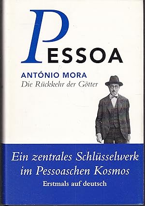 Bild des Verkufers fr Antonio Mora et al. Die Rckkehr der Gtter. Erinnerungen an den Meister Caeiro / Fernando Pessoa. bers., hrsg. u. mit Anmerkungen u. einem Nachwort versehen von Steffen Dix zum Verkauf von Graphem. Kunst- und Buchantiquariat