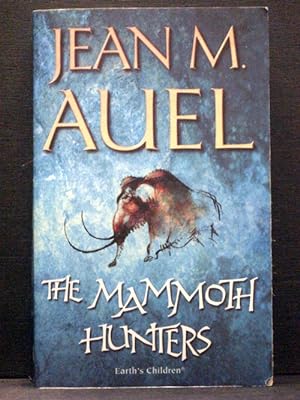 The Mammoth Hunters The third book Earth`s Children