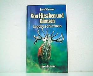 Bild des Verkufers fr Von Hirschen und Gmsen - Jagdgeschichten. zum Verkauf von Antiquariat Kirchheim