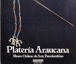 Seller image for Plateria Araucana for sale by Graphem. Kunst- und Buchantiquariat