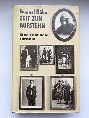 Zeit zum Aufstehen. Eine Familienchronik. Mit 137 Fotos und Dokumenten.