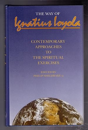 Image du vendeur pour The Way of Ignatius Loyola: Contemporary Approaches to the Spiritual Exercises mis en vente par CARDINAL BOOKS  ~~  ABAC/ILAB