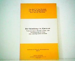 Seller image for Der Fderalismus im Alpenraum - Voraussetzungen, Zustand, Ausbau und Harmonisierung im Sinne eines alpenregionalen Leitbildes . for sale by Antiquariat Kirchheim