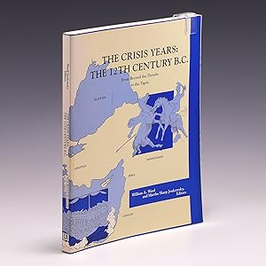 Bild des Verkufers fr The Crisis Years: The 12th Century B.C. : From Beyond the Danube to the Tigris zum Verkauf von Salish Sea Books