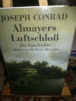 Bild des Verkufers fr Almayers Luftschlo, Die Geschichte eines stlichen Stroms zum Verkauf von Verlag Robert Richter