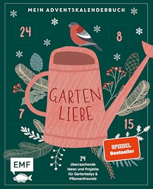 Mein Adventskalender-Buch: Gartenliebe 24 überraschende Ideen und Projekte für Gartenladys und Pf...