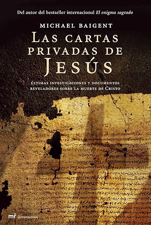 Imagen del vendedor de Las Cartas Privadas De Jess: ltimas Investigaciones Y Documentos Reveladores Sobre La Muerte De Cristo (Spanish Edition) a la venta por Von Kickblanc