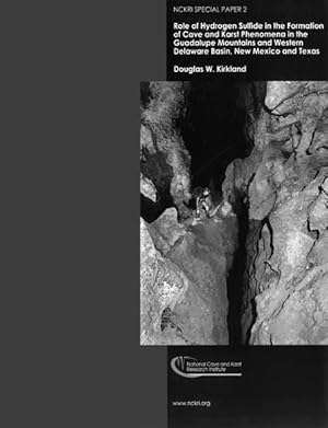 Seller image for Role of Hydrogen Sulfide in the Formation of Cave and Karst Phenomena in the Guadalupe Mountains and Western Delaware Basin, New Mexico and Texas for sale by Weird Books
