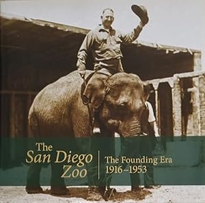 Imagen del vendedor de The San Diego Zoo: The First Century 1916-2016. 1: The Founding Era 1916-1953. 2: The Modern Era 1954-2016. a la venta por Mowrey Books and Ephemera