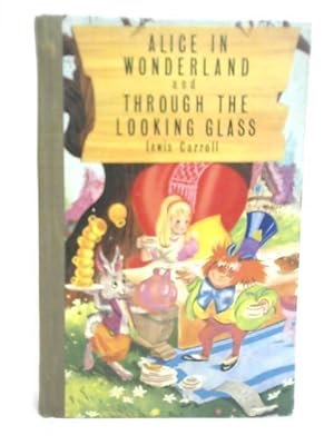 Image du vendeur pour Alice in Wonderland and Through the Looking Glass mis en vente par World of Rare Books