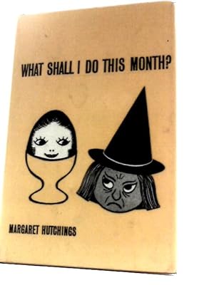 Imagen del vendedor de What Shall I Do This Month? a la venta por World of Rare Books