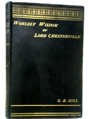 Imagen del vendedor de Lord Chesterfield's Wordly Wisdom a la venta por World of Rare Books