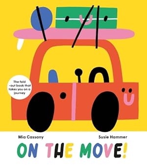 Imagen del vendedor de On the Move : The Fold-out Book That Takes You on a Journey a la venta por GreatBookPrices