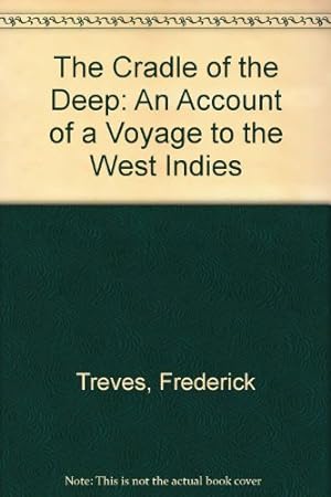Bild des Verkufers fr The Cradle of the Deep: An Account of a Voyage to the West Indies zum Verkauf von WeBuyBooks
