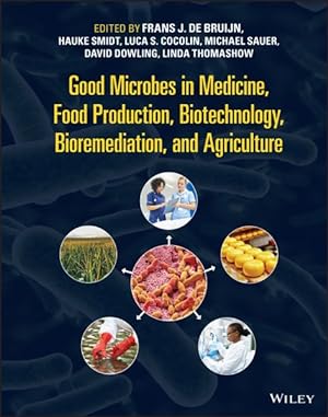Seller image for Good Microbes in Medicine, Food Production, Biotechnology, Bioremediation, and Agriculture for sale by GreatBookPrices