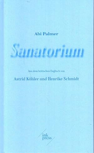 Bild des Verkufers fr Sanatorium. Palmer Abi / Essay / 2; zum Verkauf von nika-books, art & crafts GbR