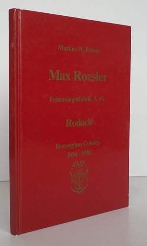 Max Roesler - Feinsteingutfabrik A.G. Rodach, Herzogtum Coburg 1894-1938.