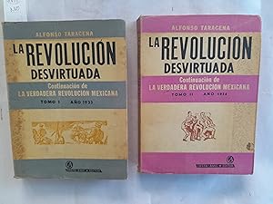 Seller image for La Revolucin Desvirtuada. Continuacin de La verdadera Revolucin Mexicana. 2 Tomos. Tomo I: Ao 1933 y Tomo II: Ao 1934. for sale by Librera "Franz Kafka" Mxico.