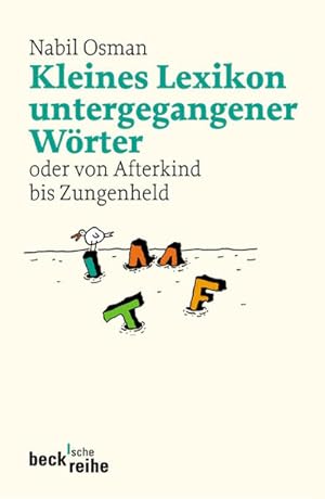 Seller image for Kleines Lexikon untergegangener Wrter: oder von Afterkind bis Zungenheld for sale by Gerald Wollermann