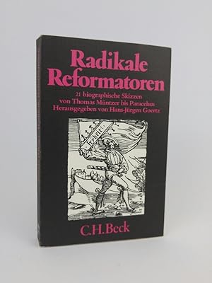 Image du vendeur pour Radikale Reformatoren. 21 biographische Skizzen von Thomas Mntzer bis Paracelsus mis en vente par ANTIQUARIAT Franke BRUDDENBOOKS