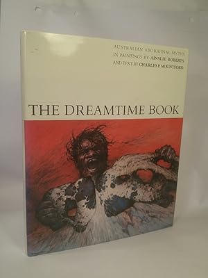 Bild des Verkufers fr The Dreamtime Book Australian Aboriginal Myths zum Verkauf von ANTIQUARIAT Franke BRUDDENBOOKS