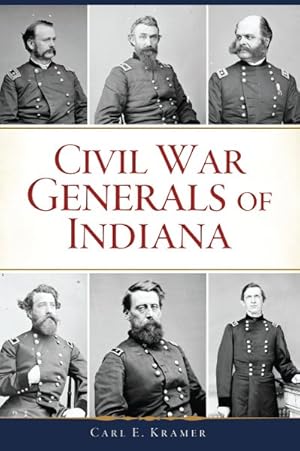 Imagen del vendedor de Civil War Generals of Indiana a la venta por GreatBookPrices