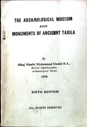 Bild des Verkufers fr The Archaeological Museum and Monuments of Anciennt Taxila; zum Verkauf von books4less (Versandantiquariat Petra Gros GmbH & Co. KG)