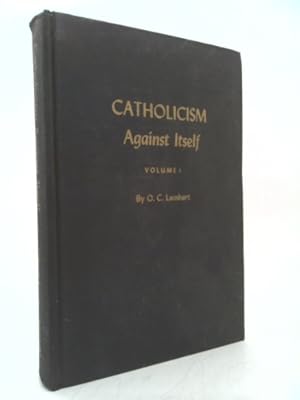 Imagen del vendedor de Roman Catholicism Against Itself: Volume I (Volume I) a la venta por ThriftBooksVintage