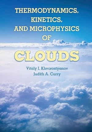 Bild des Verk�ufers f�r Thermodynamics, Kinetics, and Microphysics of Clouds zum Verkauf von AHA-BUCH GmbH