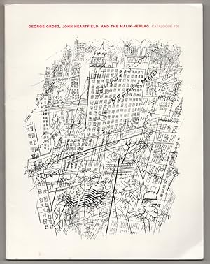 Bild des Verkufers fr George Grosz, John Heartfield, and the Malik-Verlag: Catalogue 100 zum Verkauf von Jeff Hirsch Books, ABAA