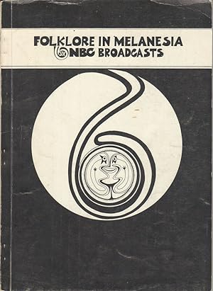 Folklore in Melanesia. Six NBC Broadcasts.