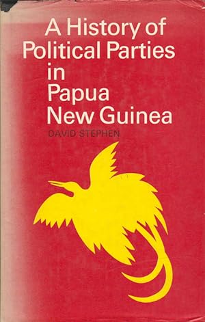 A History of Political Parties in Papua New Guinea.