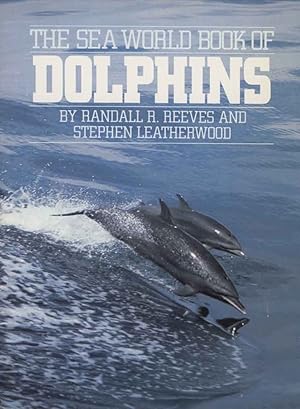Bild des Verkufers fr The Sea World book of dolphins. zum Verkauf von Andrew Isles Natural History Books