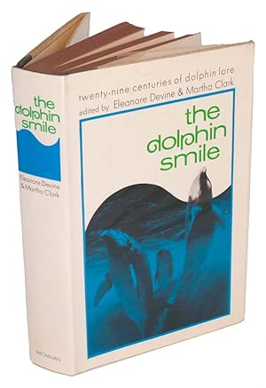 Image du vendeur pour The dolphin smile: twenty-nine centuries of dolphin lore. mis en vente par Andrew Isles Natural History Books