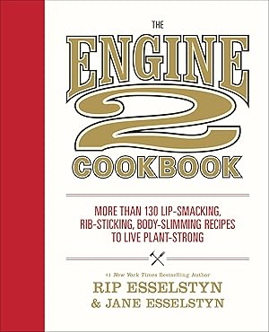 Bild des Verkufers fr The Engine 2 Cookbook: More Than 130 Lip-Smacking, Rib-Sticking, Body-Slimming Recipes to Live Plant-Strong zum Verkauf von moluna