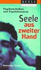 Bild des Verkufers fr Seele aus zweiter Hand. Psychotechniken und Psychokonzerne (Sekten, Sondergruppen, neue Weltanschauliche Bewegungen) zum Verkauf von Gabis Bcherlager