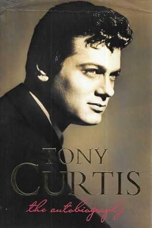 Bild des Verkufers fr Tony Curtis: The Autobiography zum Verkauf von Leura Books