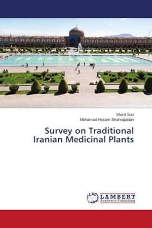 Seller image for Survey on Traditional Iranian Medicinal Plants for sale by AHA-BUCH GmbH