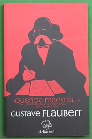 Imagen del vendedor de Querida maestra-- escritoras en la correspondencia de Flaubert a la venta por Librería Alonso Quijano