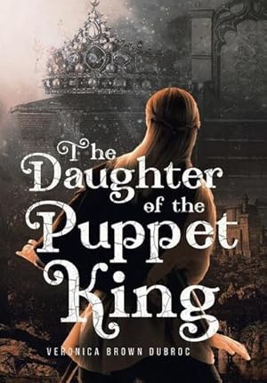 Seller image for The Daughter of the Puppet King for sale by AHA-BUCH GmbH
