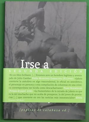 Imagen del vendedor de Irse a Madrid "y otras columnas" a la venta por Librera Alonso Quijano
