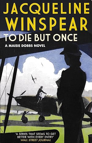 To Die But Once: a Maisie Dobbs novel