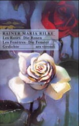 Les Roses - Die Rosen. Les Fenetres - Die Fenster.