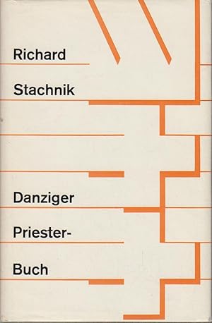 Danziger Priesterbuch : 1920 - 1945; 1945 - 1965. Die kathol. Geistlichen d. Bistums Danzig von 1...