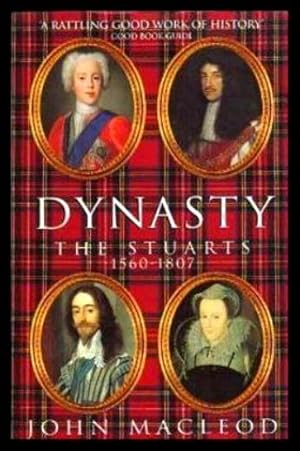 DYNASTY - The Stuarts - 1560 - 1807